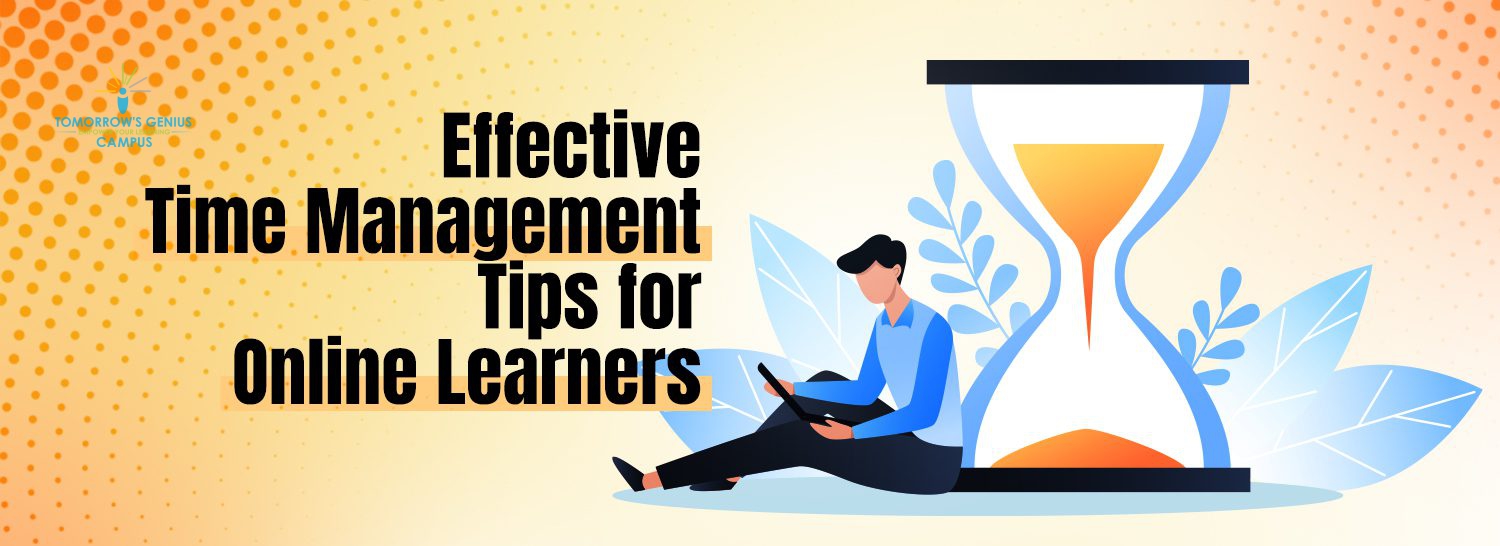 Effective Time Management Tips for Online Learners