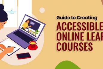 Guide to Creating Accessible Online Learning Courses