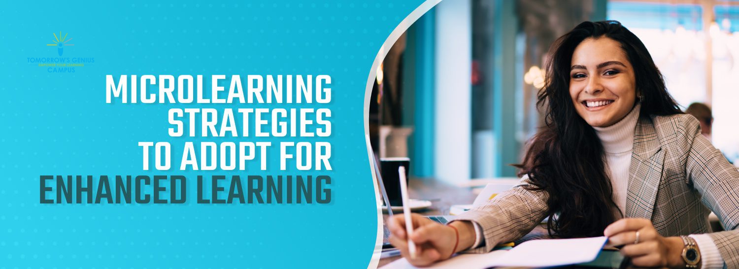 Microlearning Strategies to Adopt for Enhanced Learning