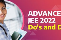 Do’s and Don’ts for JEE Advanced 2022