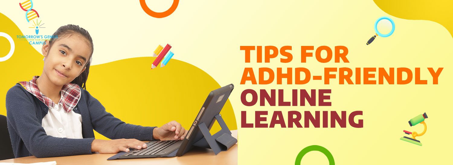 Tips for ADHD-friendly online learning