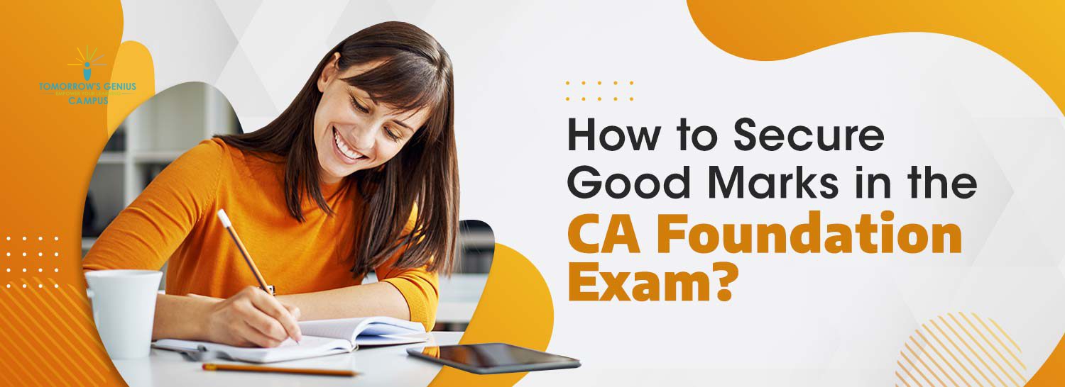 How to Secure Good Marks in the CA Foundation Exam