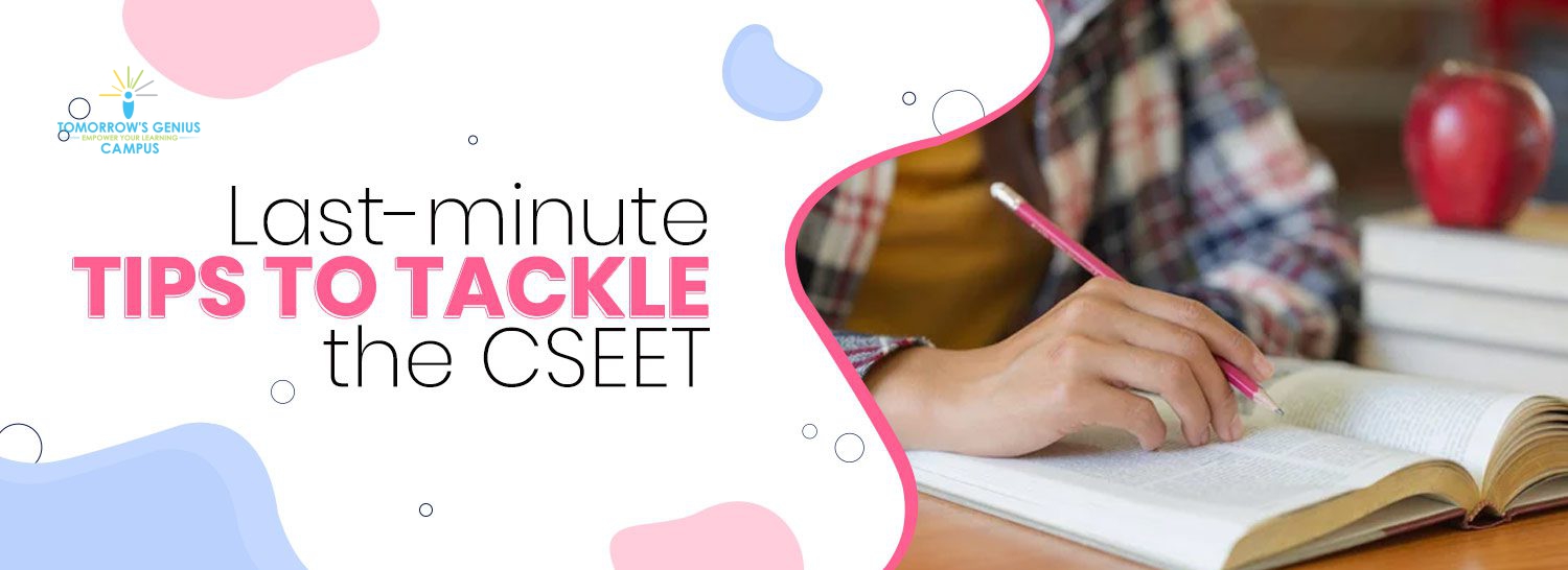 Last-minute tips to tackle the CSEET