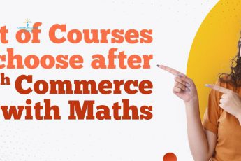 List of Courses to Choose After 12th Commerce with Maths