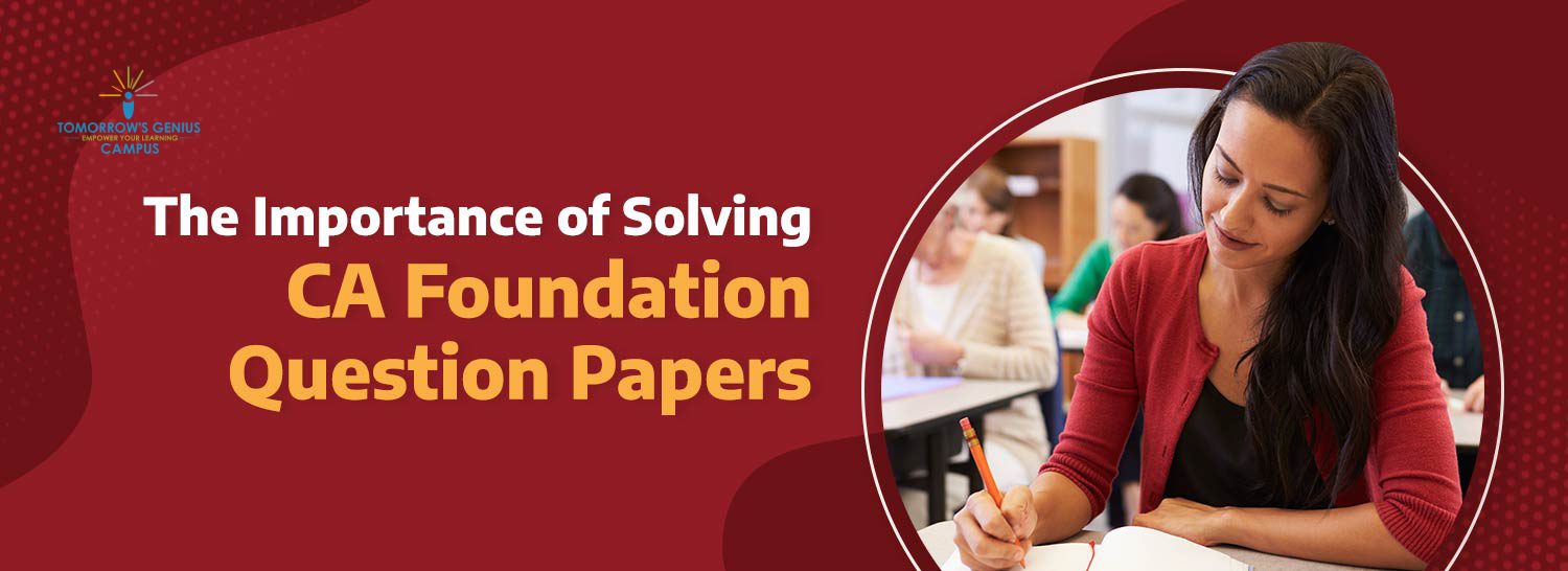 The importance of solving CA Foundation question papers