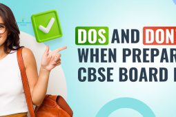 Dos and don’ts when Preparing for CBSE Board Exams
