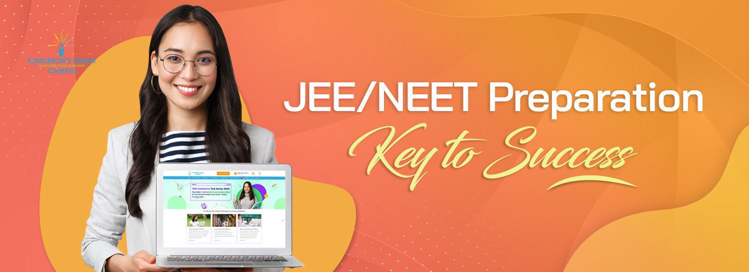 JEE/NEET Preparation – Key to Success