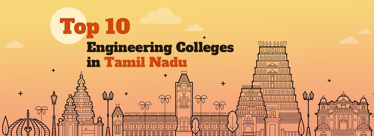 Top 10 Engineering Colleges in Tamil Nadu